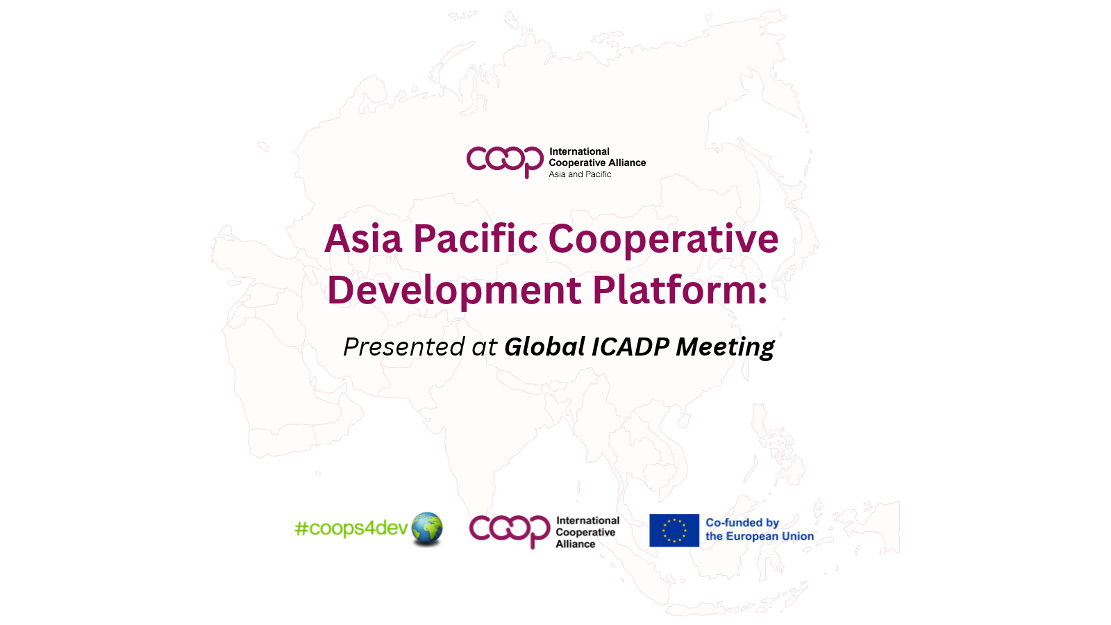 Asia Pacific Cooperative Development Platform Presented at Global ICADP Meeting