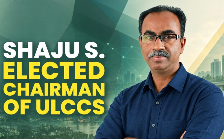 ULCCS from India Elects its New Chairman