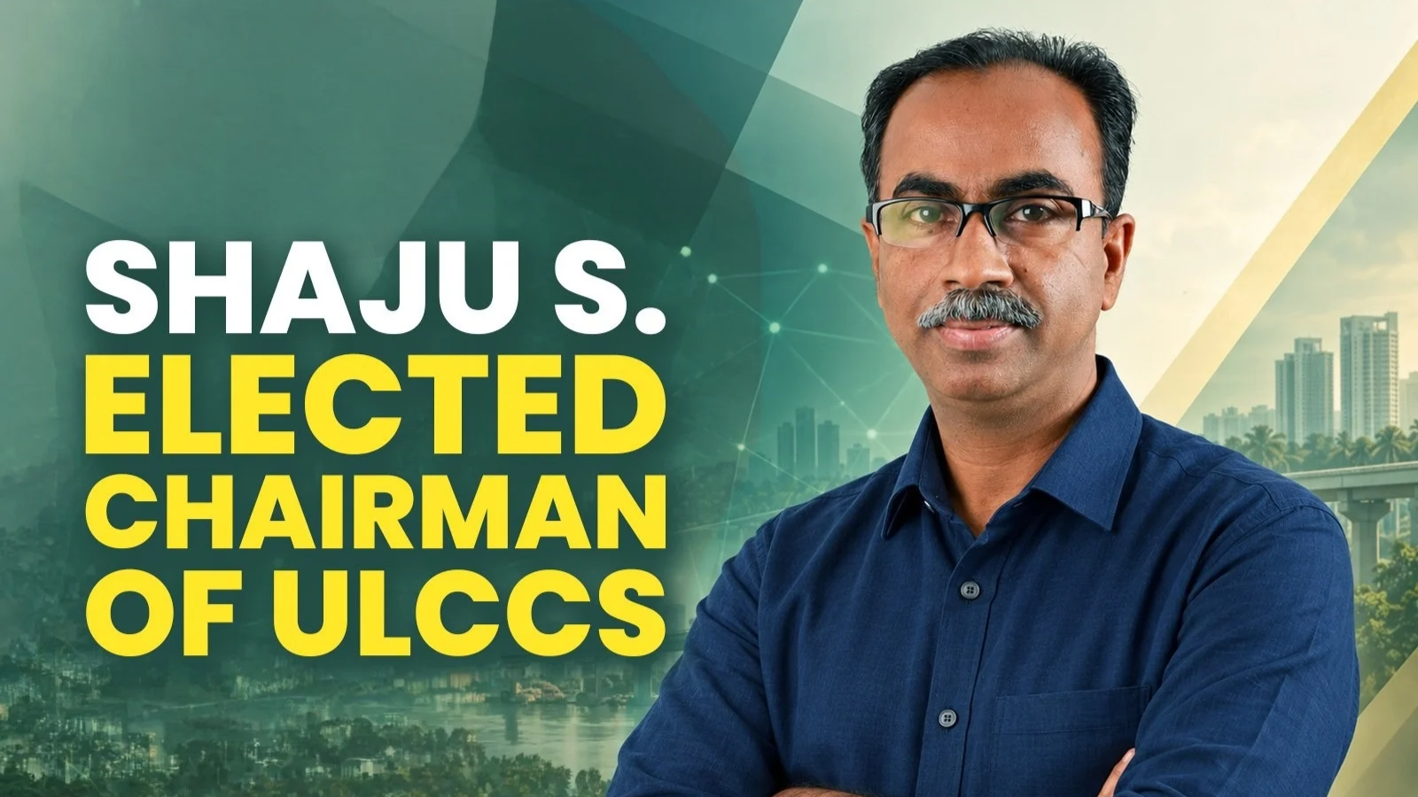 ULCCS from India Elects its New Chairman